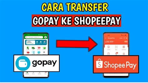 Cara Transfer Gopay Ke ShopeePay Cara Isi Saldo ShopeePay Lewat Gopay