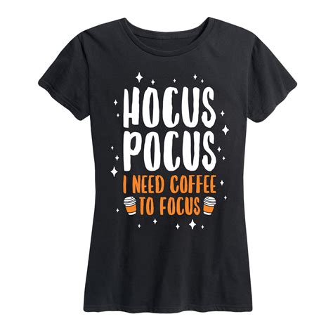 Instant Message Hocus Pocus I Need Coffee To Focus Women S Short