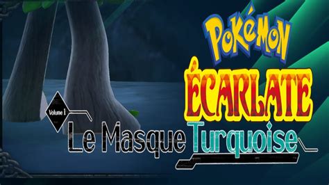 Pokémon écarlate DLC le masque turquoise 1 YouTube