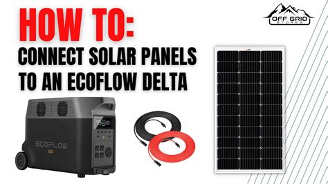 How To Connect Solar Panels To Your EcoFlow DELTA, DELTA Max, & DELTA ...