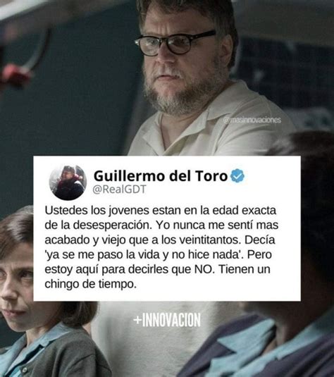 Gracias Guillermo Del Toro Frases Positivas Frases Motivadoras