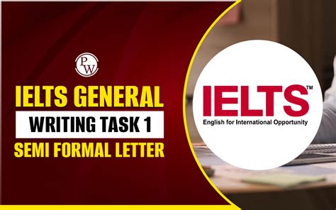 Ielts General Writing Task Semi Formal Letter Topics Structure