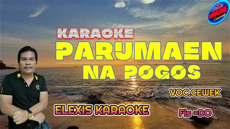 PARUMAEN NAPOGOS KARAOKE VOC CEWEK NADA Fis DO YouTube