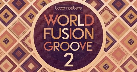 Loopmasters Releases World Fusion Groove 2 Sample Pack