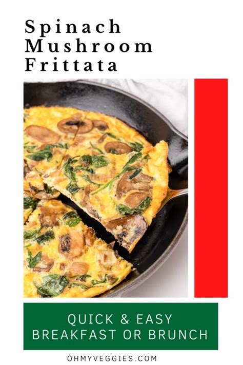 Spinach Mushroom Frittata Oh My Veggies