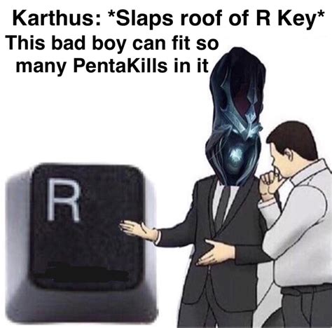 League Of Legends Memes Karthus