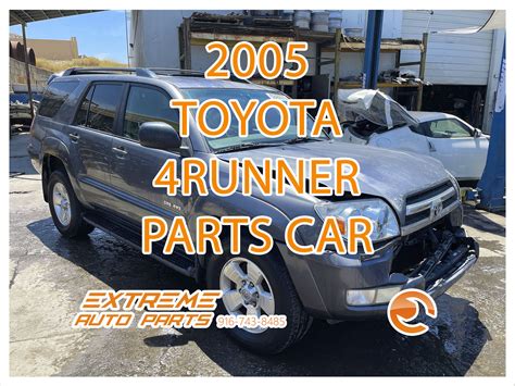 2005 Toyota 4runner Parts Truck Parting Out Oem Extreme Auto Parts Extreme Auto Parts