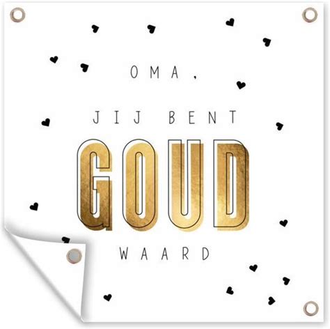 Tuinposters Spreuken Oma Jij Bent Goud Waard Quotes Oma X