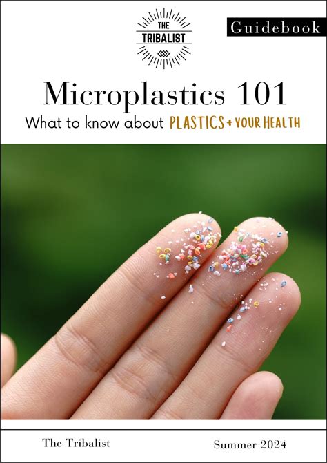 The Tribalist Microplastics 101 Reduce Plastic Pollution At Home