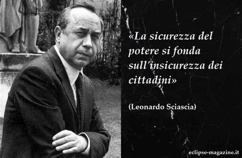 Leonardo Sciascia Citazioni Storiche Citazioni Sagge Citazioni