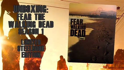 Unboxing Fear The Walking Dead Season 1 Limited Steelbook Edition Youtube