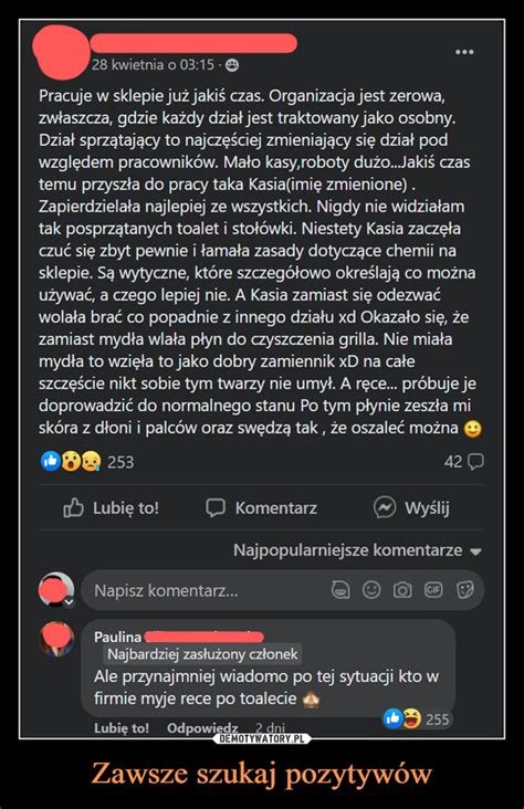 Zawsze szukaj pozytywów Demotywatory pl