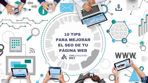 Tips Para Mejorar El Seo De Tu P Gina Web Consultoria Core Mkt