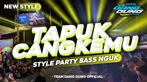 Dj Tapuk Cangkemu Style Party Bass Nguk Viral Karnaval Youtube