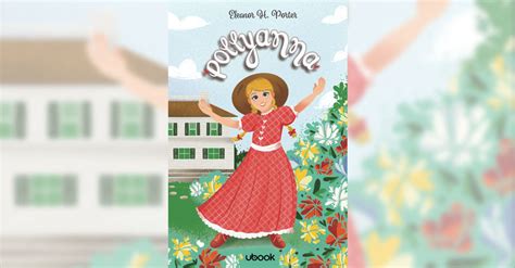 Pollyanna Resumo Completo Do Livro