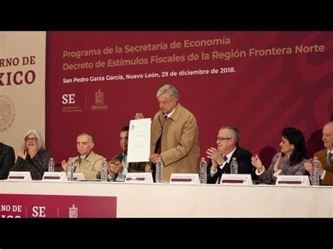 Amlo Firma Del Decreto De Est Mulos Fiscales De La Regi N Fronteriza