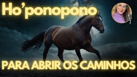 Abra Seus Caminhos Hoje Ho Oponopono Poderoso Para Abertura De