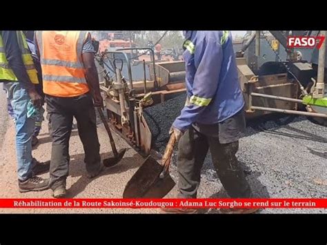 R Habilitation De La Route Sakoins Koudougou Le Ministre Sorgho En