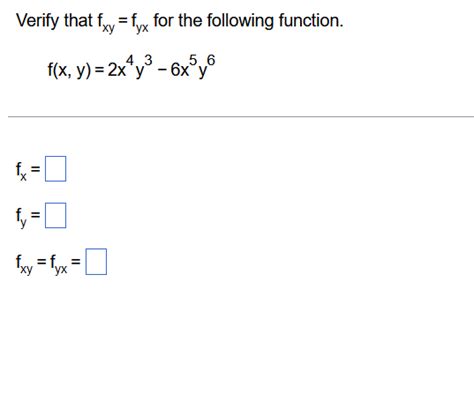 Solved Verify That Fxy Fyx For The Following Function