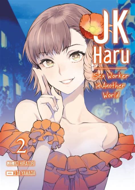 Avis Manga JK Haru Sex Worker In Another World Tomes Breakforbuzz