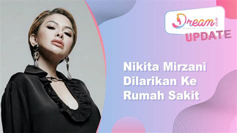 Nikita Mirzani Dilarikan Ke Rumah Sakit Vidio