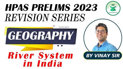 Hpas Prelims Revision Series Geography River System In India