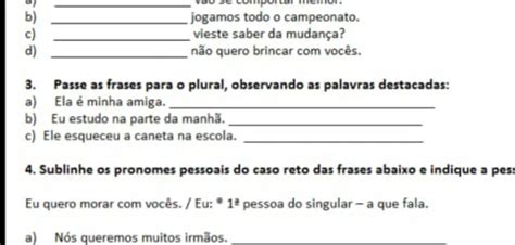 A número 3 Passe a frase para o plural observando as palavras