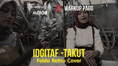 IDGITAF TAKUT Felda Retno Cover Audio8 YouTube