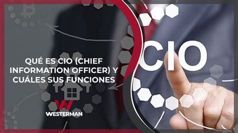 Qué Es Cio Chief Information Officer Y Sus Funciones