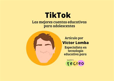 Cuentas De Tik Tok Educativas Para Adolescentes Centro Recreo