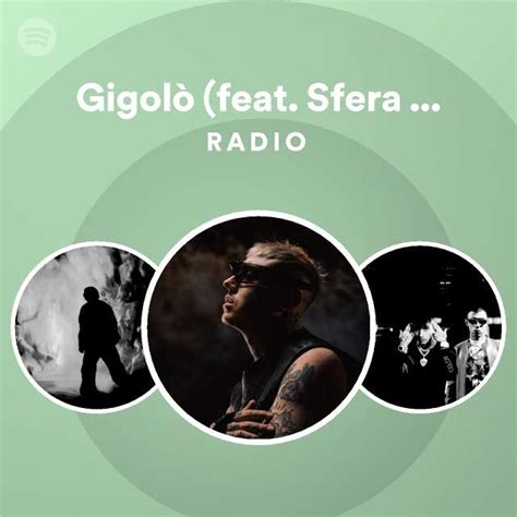 Gigol Feat Sfera Ebbasta Capo Plaza Radio Playlist By Spotify