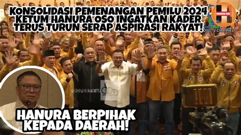 Ketum Hanura Oso Ingatkan Kader Terus Turun Serap Aspirasi Rakyat