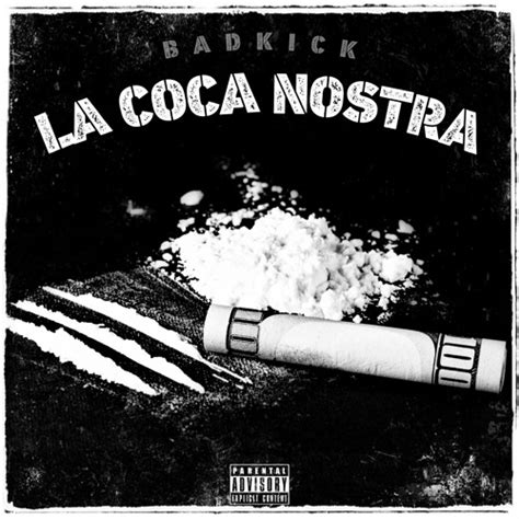 BadkicK La Coca Nostra Free Release Listen To Music