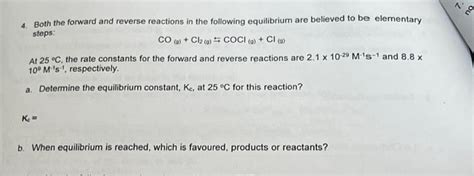 Solved 4. Both the forward and reverse reactions in the | Chegg.com