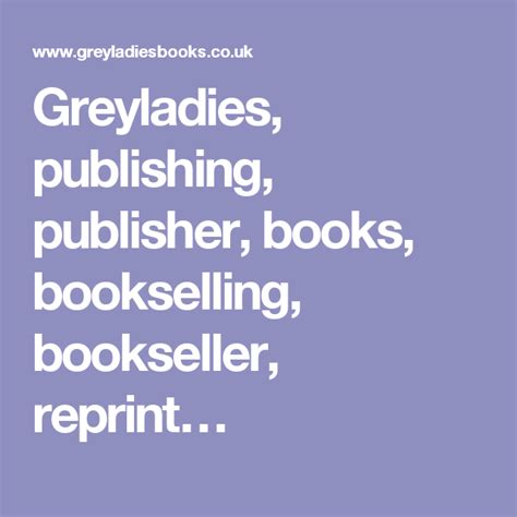 Greyladies Publishing Publisher Books Bookselling Bookseller Reprint