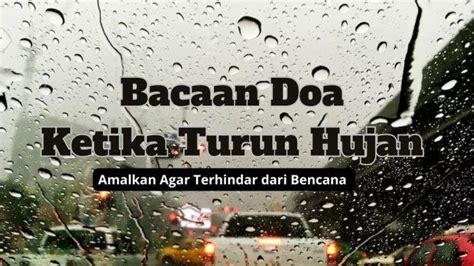 Bacaan Doa Ketika Turun Hujan Lebat Petir Dan Angin Kencang Amalkan