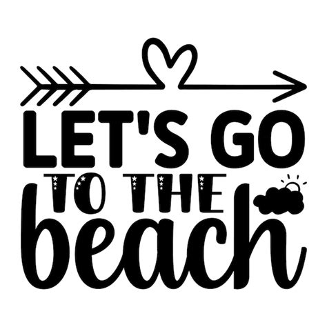 Premium Vector Let S Go To The Beach SVG