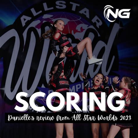 Scoring: Danielle's Review from All Star Worlds 2023 - Next Generation ...