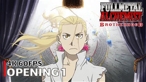 Fullmetal Alchemist Brotherhood Opening 1 4K 60FPS Creditless