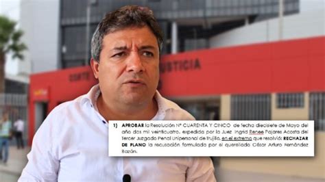 Rechazan recusación del alcalde suspendido de Trujillo Arturo