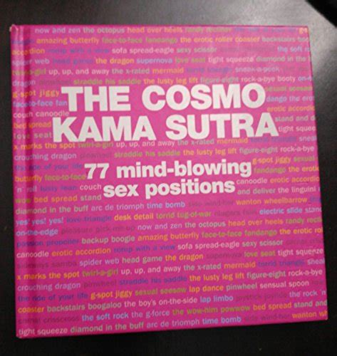 The Cosmo Kama Sutra 77 Mind Blowing Sex Positions By Cosmopolitan