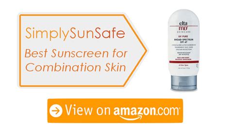 Best Sunscreen for Combination Skin in 2019 - SimplySunSafe