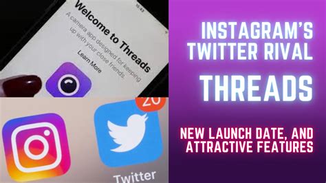 Instagrams Twitter Rival Threads New Launch Date And Attractive Features