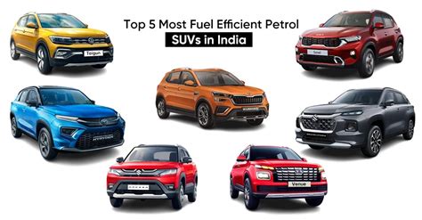 Top Most Fuel Efficient Petrol Suvs In India