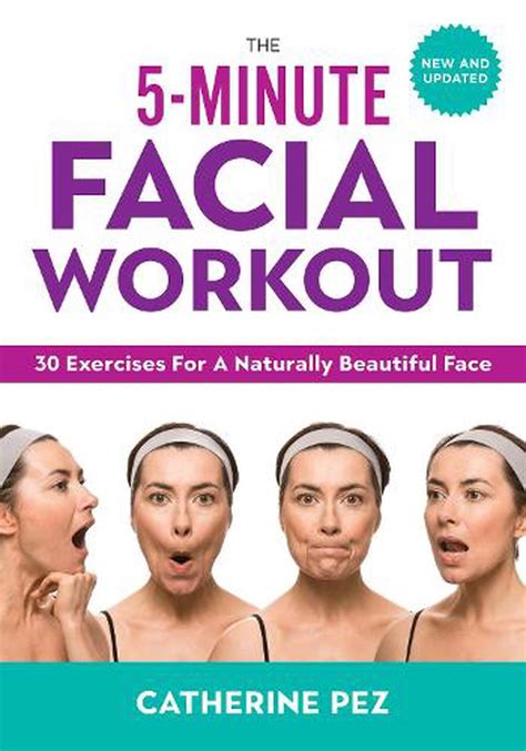 The 5 Minute Facial Workout 30 Exercises For A Naturally Beautiful