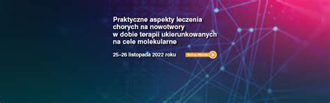 Praktyczne Aspekty Leczenia Chorych Na Nowotwory W Dobie Terapii