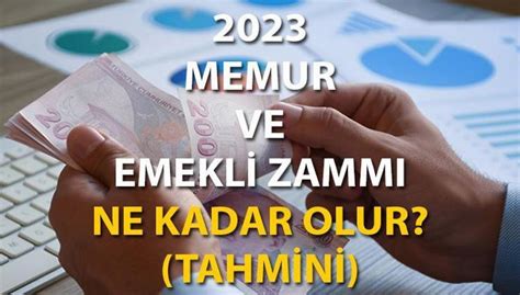 Memur Ve Emekli Zamm Ne Kadar Olur Tahmini Ayl K Enflasyon