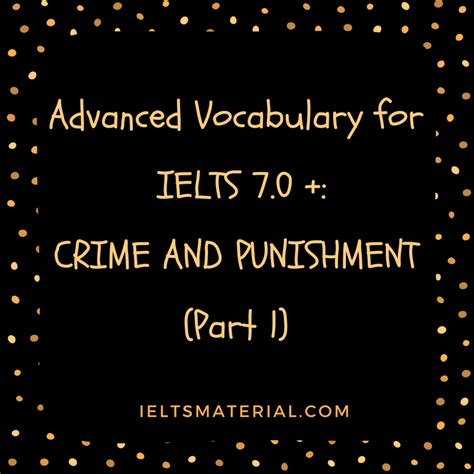 Advanced Vocabulary For Ielts Crime And Punishment Part