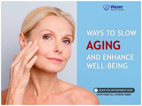 Ways To Slow Aging And Enhance Well Being