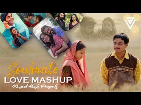 Sajni Re X Soulmate Mashup Soulmate Arijit Singh Love Mashup